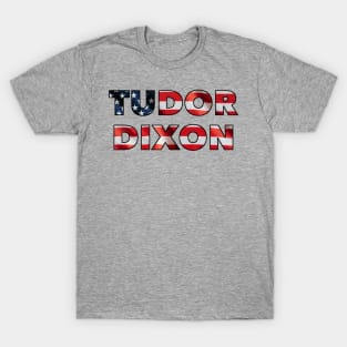 Tudor Dixon - Michigan Governor T-Shirt